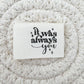 It Was Always You Cotton Label image 0