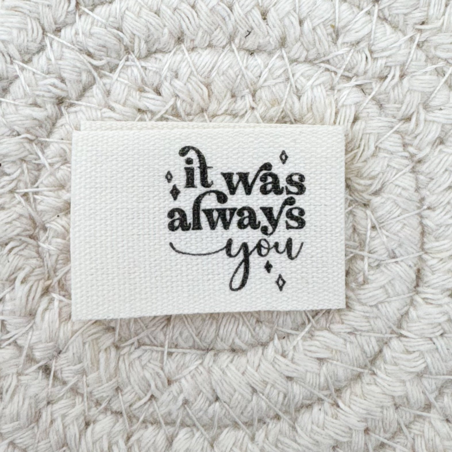 It Was Always You Cotton Label image 0