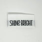 Shine Bright Woven Label image 0