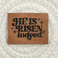 He is Risen Faux Leather Patch