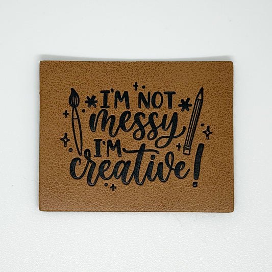 I’m Not Messy Faux Leather Patch image 0