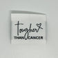 Tougher than Cancer Woven Label image 0